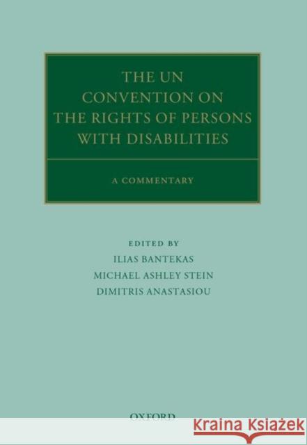 The Un Convention on the Rights of Persons with Disabilities: A Commentary Bantekas, Ilias 9780198810667