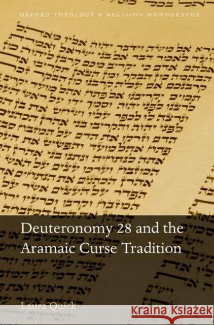 Deuteronomy 28 and the Aramaic Curse Tradition Laura Quick 9780198810933