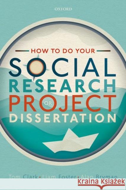 How to Do Your Social Research Project or Dissertation Alan (Professor of Organizational and Social Research, Professor of Organizational and Social Research, Formerly of The 9780198811060