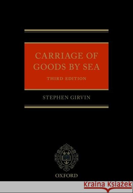 Carriage of Goods by Sea Stephen (Professor of Law, Professor of Law, National University of Singapore) Girvin 9780198811947 Oxford University Press