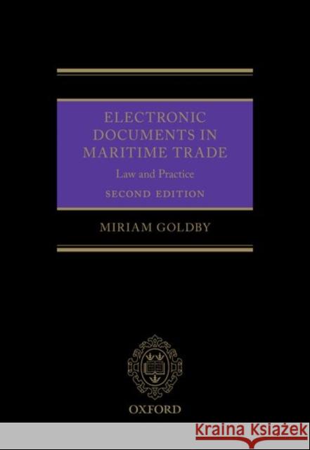 Electronic Documents in Maritime Trade 2e: Law and Practice Miriam Goldby 9780198811978 Oxford University Press, USA