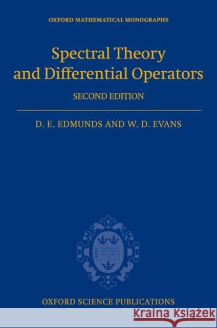 Spectral Theory and Differential Operators David Edmunds Des Evans 9780198812050