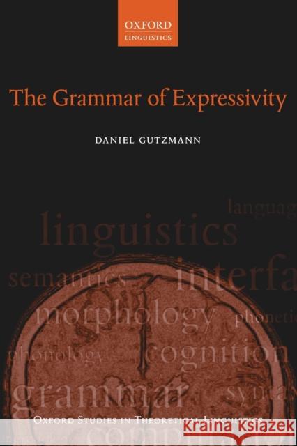 The Grammar of Expressivity Daniel Gutzmann 9780198812135