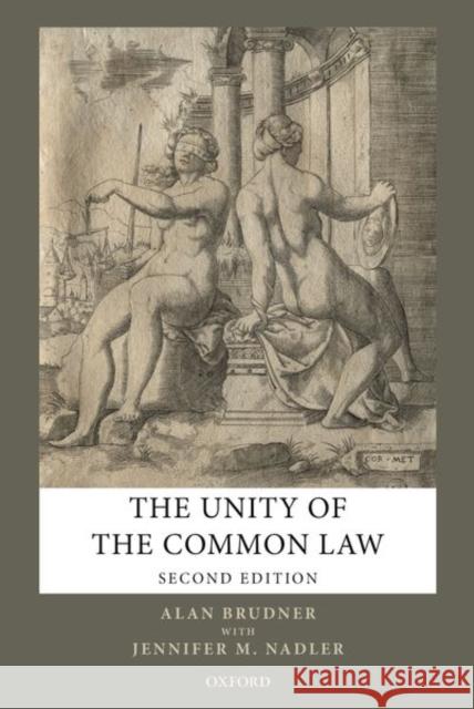 The Unity of the Common Law Alan Brudner 9780198812401 Oxford University Press, USA