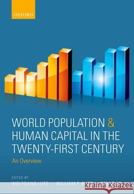 World Population & Human Capital in the Twenty-First Century: An Overview Lutz, Wolfgang 9780198813422