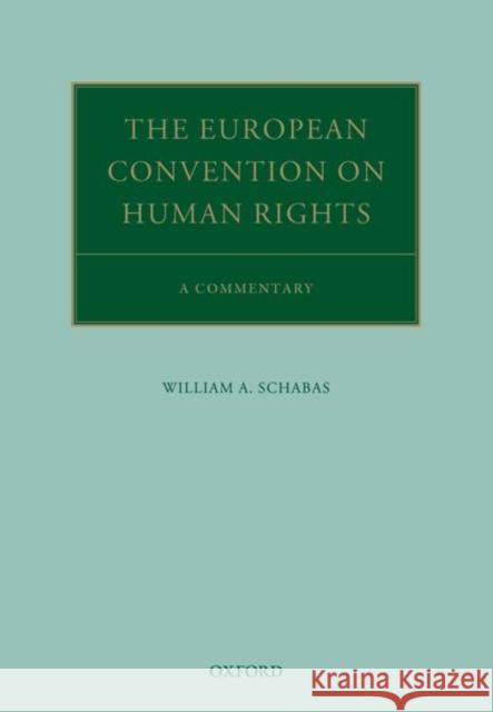 The European Convention on Human Rights Schabas 9780198813620 Oxford University Press, USA