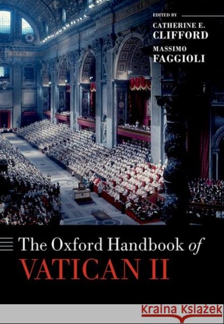 The Oxford Handbook of Vatican II  9780198813903 Oxford University Press
