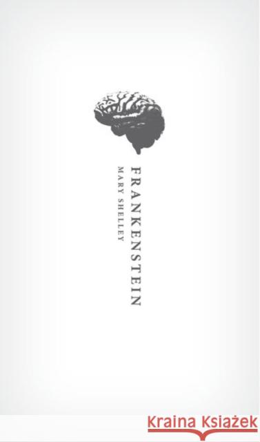 Frankenstein: or `The Modern Prometheus': The 1818 Text Mary Wollstonecraft Shelley 9780198814047 Oxford University Press