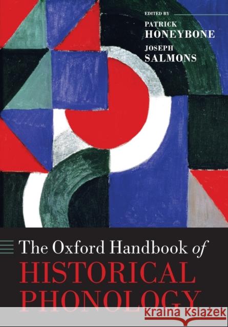 The Oxford Handbook of Historical Phonology  9780198814139 OUP Oxford