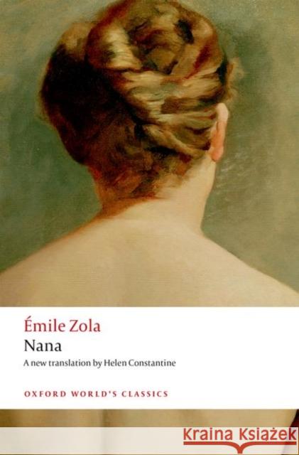 Nana Emile Zola Helen Constantine Brian Nelson 9780198814269 Oxford University Press