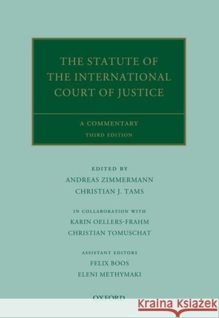 The Statute of the International Court of Justice: A Commentary Andreas Zimmermann Christian J. Tams Karin Oellers-Frahm 9780198814894