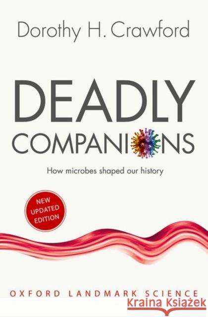 Deadly Companions: How Microbes Shaped our History  9780198815440 Oxford University Press, USA