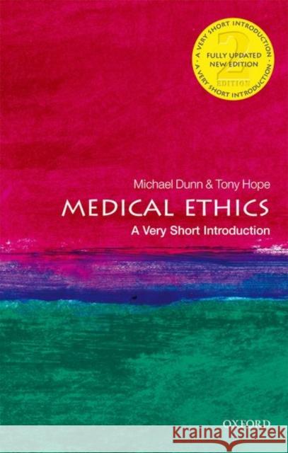 Medical Ethics: A Very Short Introduction Tony (Emeritus Professor of Medical Ethics, University of Oxford) Hope 9780198815600