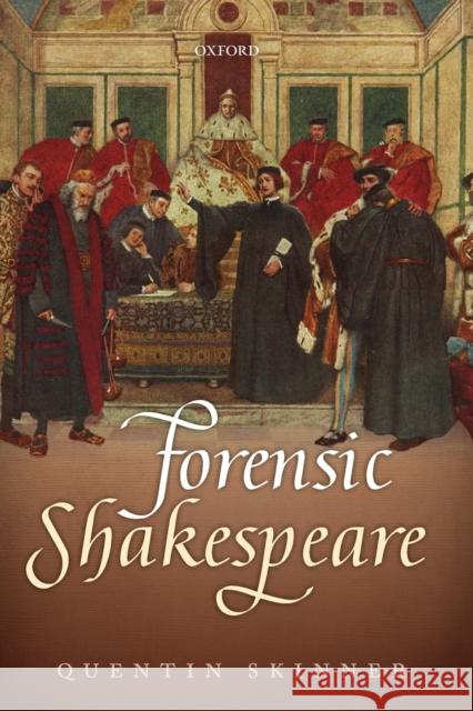 Forensic Shakespeare Quentin Skinner 9780198816430 Oxford University Press, USA