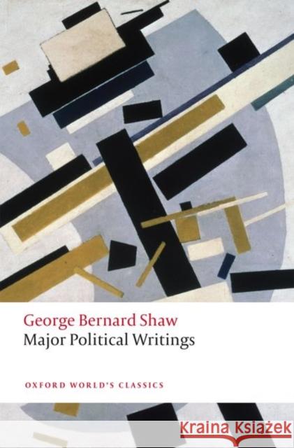 Major Political Writings George Bernard Shaw 9780198816591