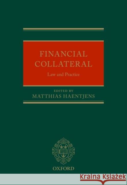 Financial Collateral: Law and Practice Haentjens, Matthias 9780198816935 Oxford University Press, USA