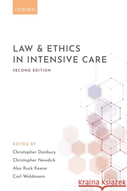 Law and Ethics in Intensive Care Danbury, Christopher 9780198817161 Oxford University Press