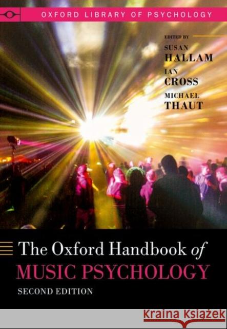 The Oxford Handbook of Music Psychology Susan Hallam Ian Cross Michael Thaut 9780198818830 Oxford University Press, USA