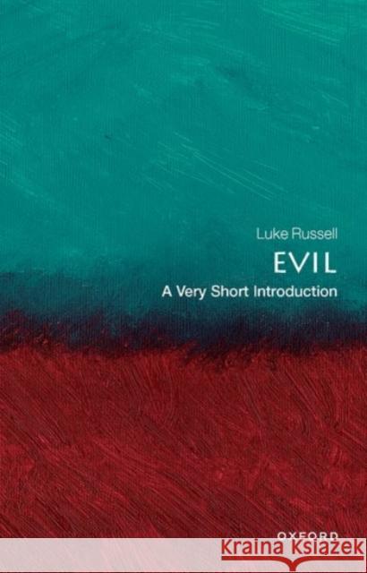 Evil: A Very Short Introduction Luke (The University of Sydney) Russell 9780198819271