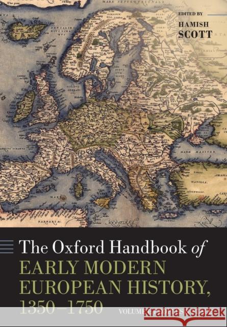 The Oxford Handbook of Early Modern European History, 1350-1750: Volume I: Peoples and Place Scott, Hamish 9780198820567 Oxford University Press, USA