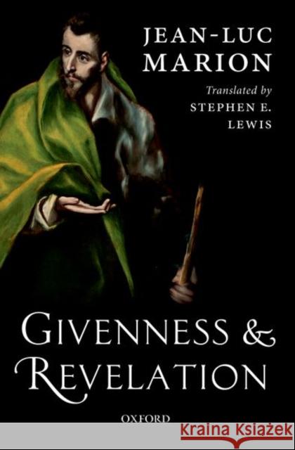 Givenness and Revelation Jean-Luc Marion 9780198821465