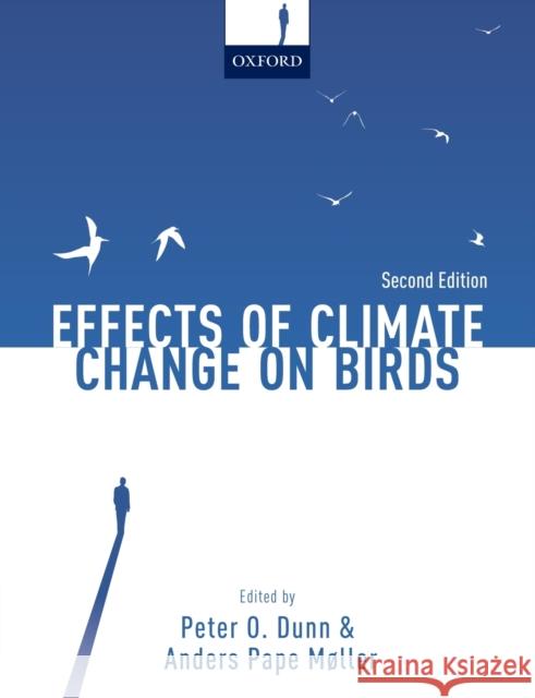 Effects of Climate Change on Birds Peter O. Dunn Anders Pape Moller 9780198824275