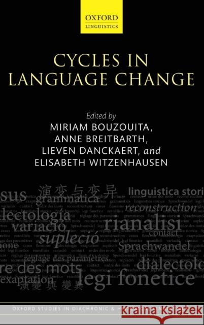 Cycles in Language Change Miriam Bouzouita Anne Breitbarth Lieven Danckaert 9780198824961 Oxford University Press, USA