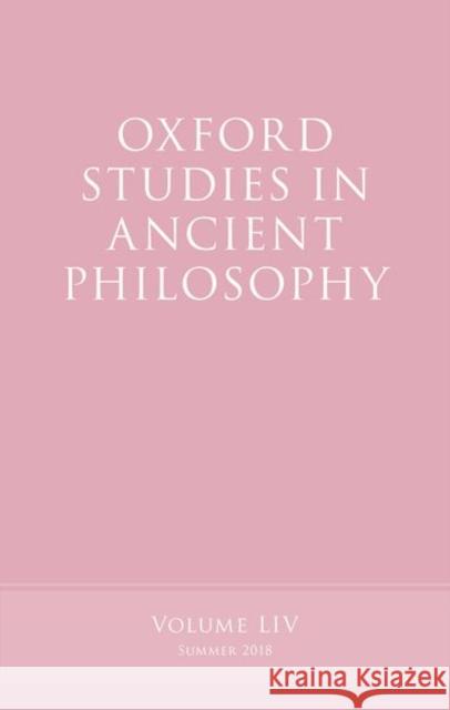 Oxford Studies in Ancient Philosophy, Volume 54 Victor Caston 9780198825128