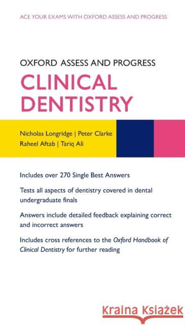 Oxford Assess and Progress: Clinical Dentistry Nicholas Longridge Pete Clarke Raheel Aftab 9780198825173 Oxford University Press, USA
