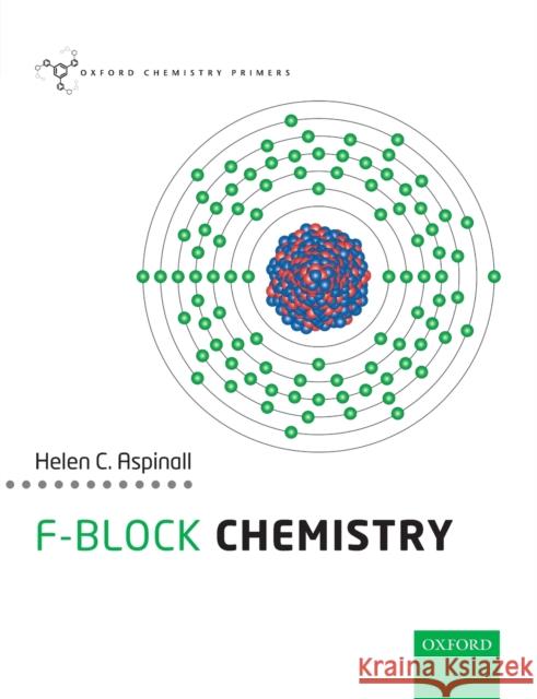 F-Block Chemistry Aspinall, Helen C. 9780198825180 OUP Oxford