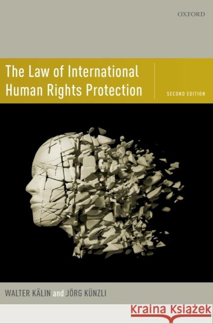 The Law of International Human Rights Protection Walter Kalin Jorg Kunzli 9780198825685