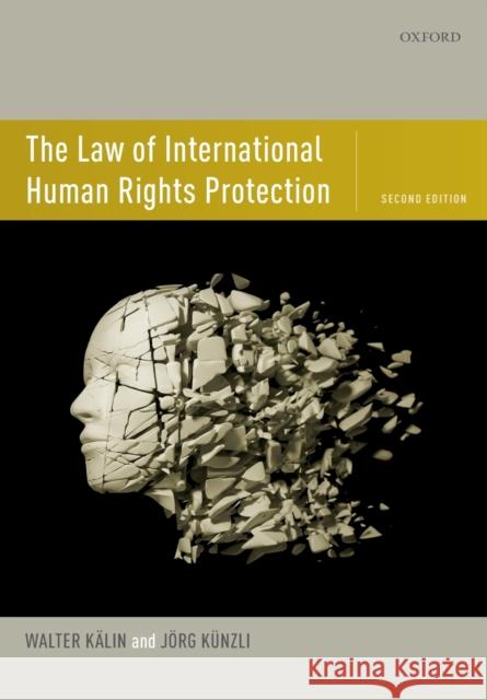 The Law of International Human Rights Protection Walter Kalin Jorg Kunzli 9780198825692