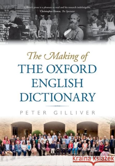 The Making of the Oxford English Dictionary Peter Gilliver 9780198826163 Oxford University Press, USA