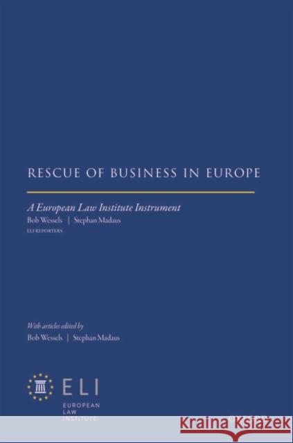 Rescue of Business in Europe European Law Institute                   Bob Wessels Stefan Madaus 9780198826521 Oxford University Press, USA