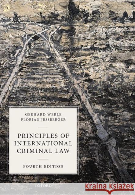 Principles of International Criminal Law Gerhard Werle Florian Je 9780198826859