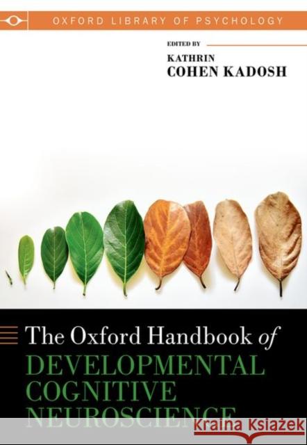 Oxford Handbook of Developmental Cognitive Neuroscience  9780198827474 Oxford University Press
