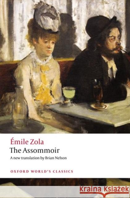 The Assommoir  Zola Brian Nelson Robert Lethbridge 9780198828563 Oxford University Press