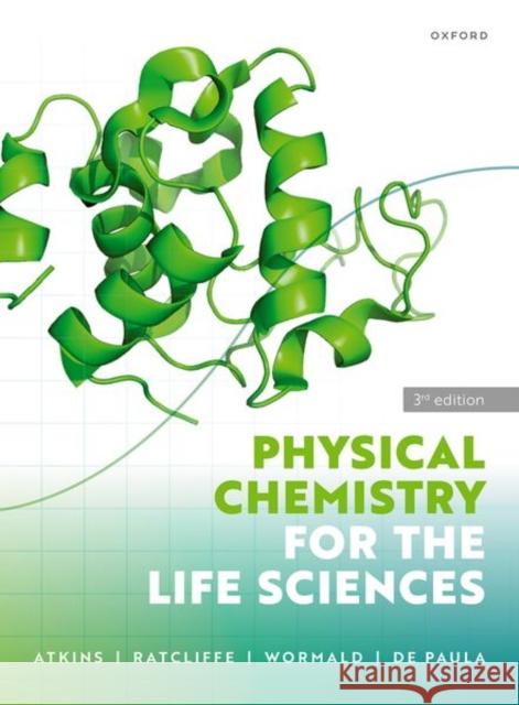 Physical Chemistry for the Life Sciences Mark (Senior Tutor, Senior Tutor, University of Oxford) Wormald 9780198830108 Oxford University Press