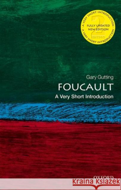 Foucault: A Very Short Introduction Gary (John A. O'Brien Chair in Philosophy (Emeritus), University of Notre Dame) Gutting 9780198830788 Oxford University Press