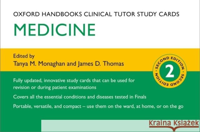 Oxford Handbooks Clinical Tutor Study Cards: Medicine Tanya M. Monaghan (Clinical Associate Pr James D. Thomas (Consultant Musculoskele  9780198830849