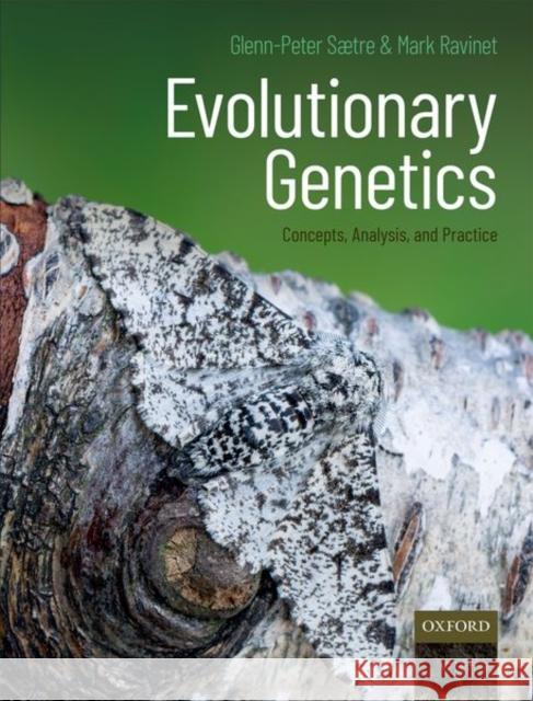 Evolutionary Genetics: Concepts, Analysis, and Practice Glenn-Peter Saetre Mark Ravinet 9780198830917