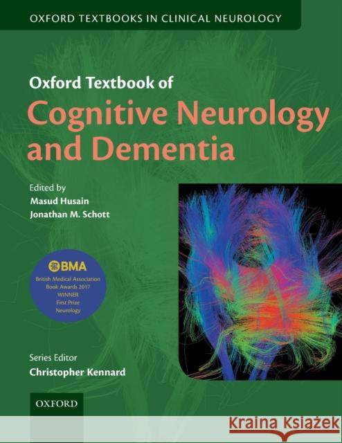 Oxford Textbook of Cognitive Neurology and Dementia Masud Husain Jonathan M. Schott 9780198831082