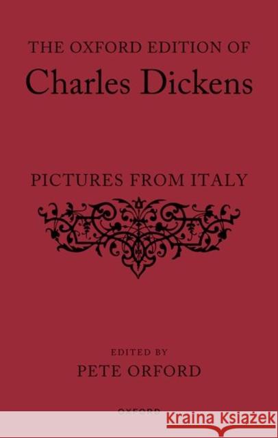 The Oxford Edition of Charles Dickens: Pictures from Italy  9780198831617 Oxford University Press