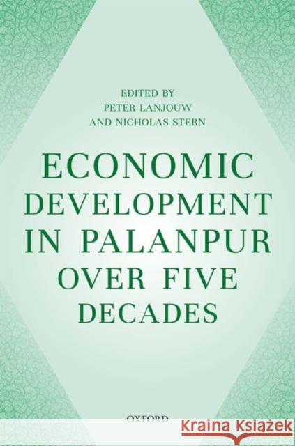 Economic Development in Palanpur Over Five Decades Lanjouw, Peter 9780198831952 OUP Oxford