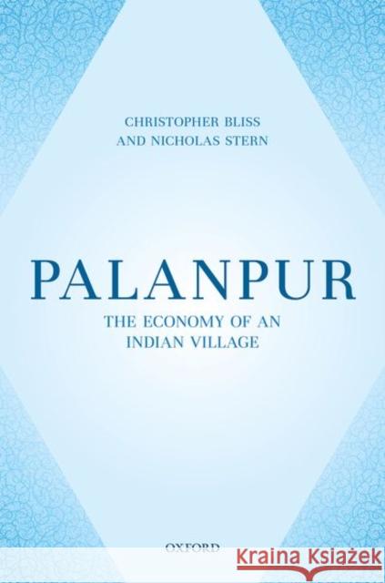 Palanpur: The Economy of an Indian Village Bliss, Christopher 9780198831969