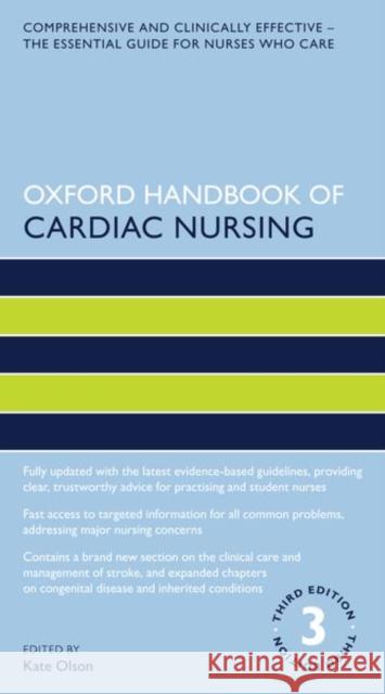 Oxford Handbook of Cardiac Nursing Kate Olson 9780198832447 Oxford University Press, USA
