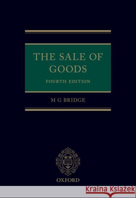 The Sale of Goods M. G. Bridge 9780198832720 Oxford University Press, USA