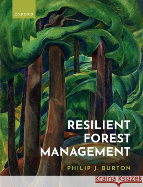 Resilient Forest Management Burton 9780198832997
