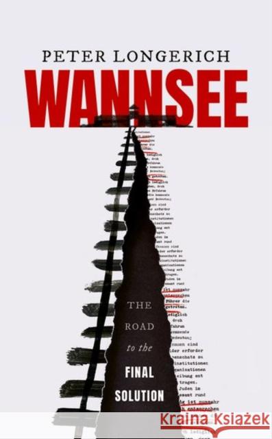 Wannsee: The Road to the Final Solution Longerich 9780198834052 Oxford University Press