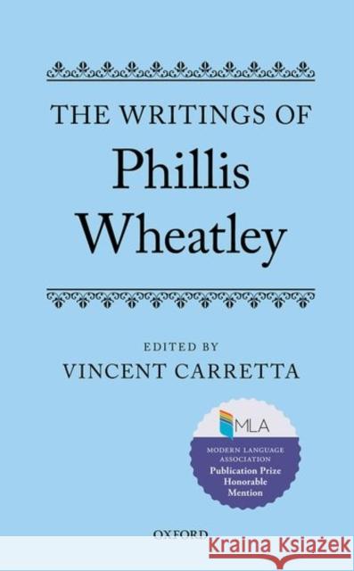 The Writings of Phillis Wheatley Vincent Carretta 9780198834991